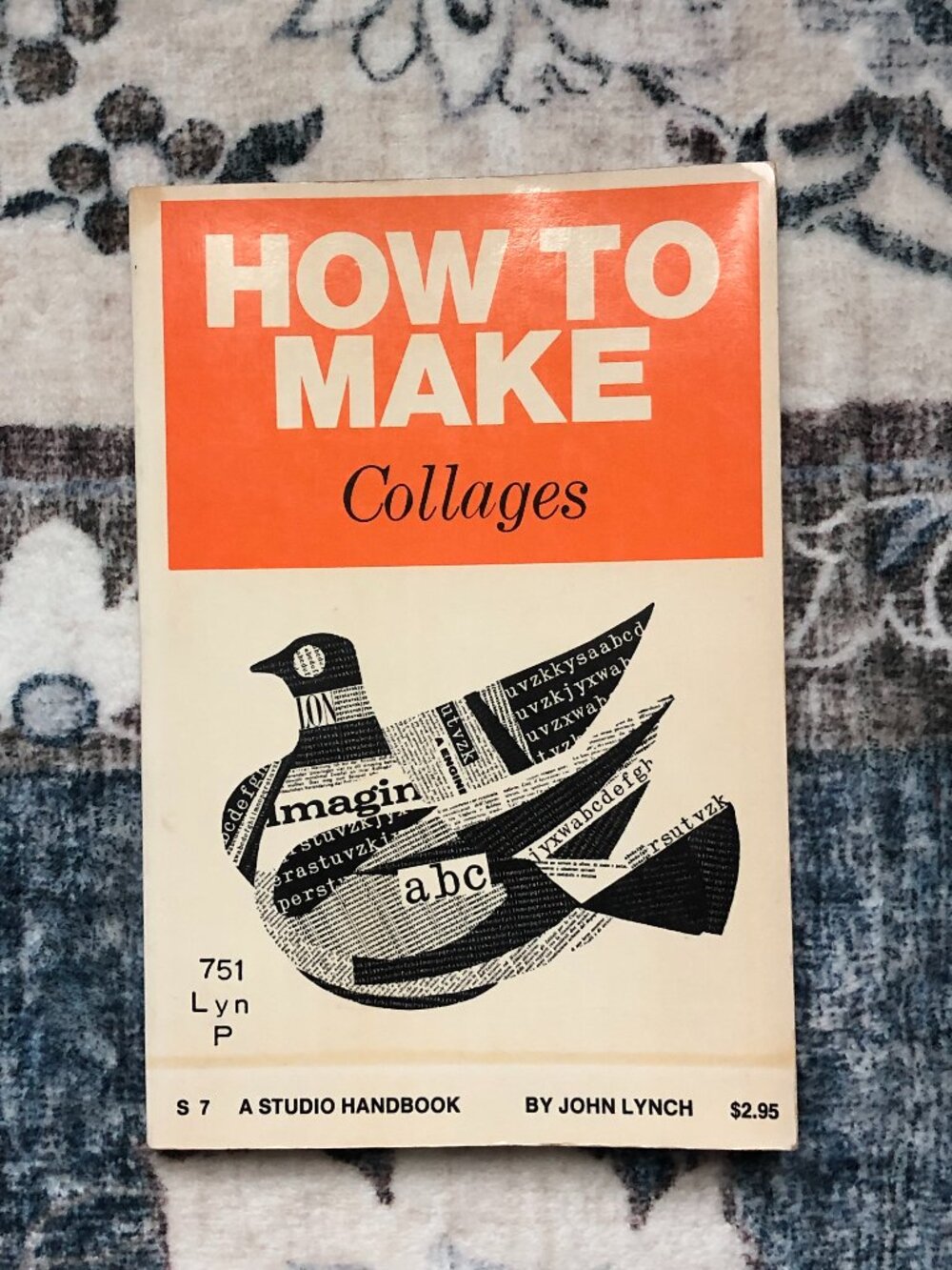 How to Make Collages by John Lynch A Studio Handbook 1970